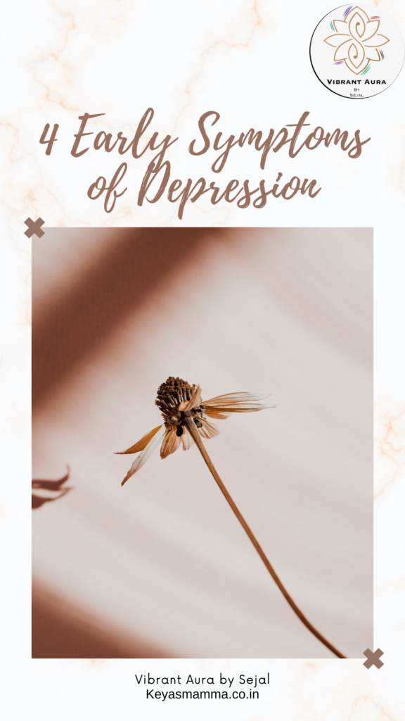 4 Early Symptoms Of Depression