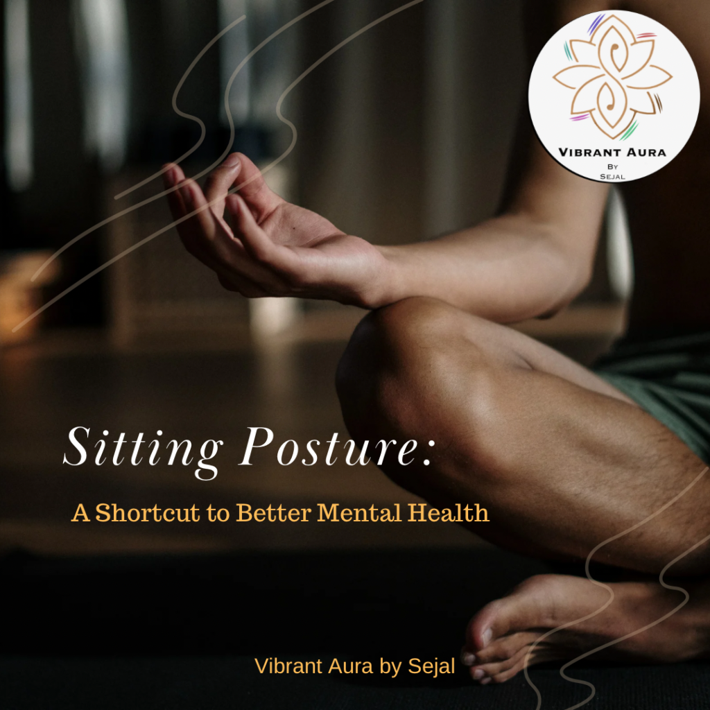 Sitting Posture: A Shortcut to Better Mental Health
