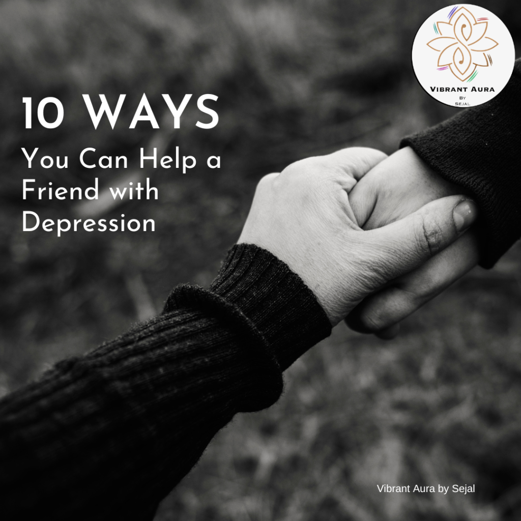 10 Ways You Can Help A Friend With Depression