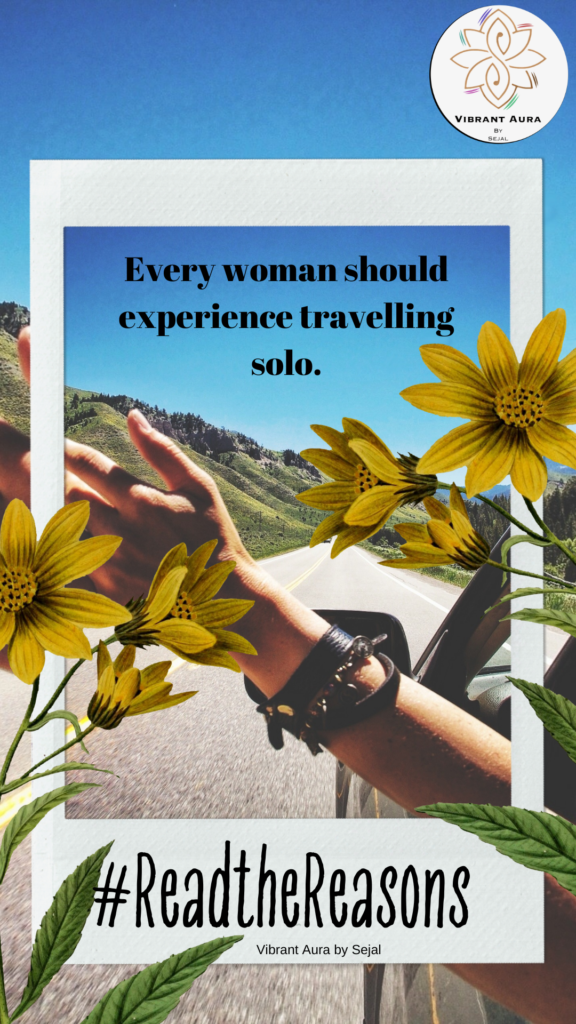 Every Woman Should Experience Travelling Solo